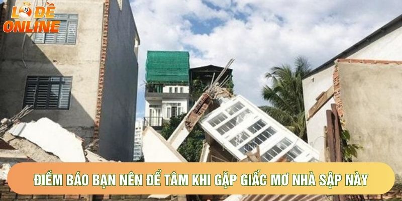 Điềm báo bạn nên để tâm khi gặp giấc mơ nhà sập này