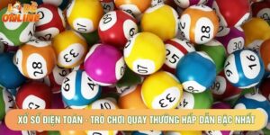 Xổ Số Điện Toán - Trò Chơi Quay Thưởng Hấp Dẫn Bậc Nhất